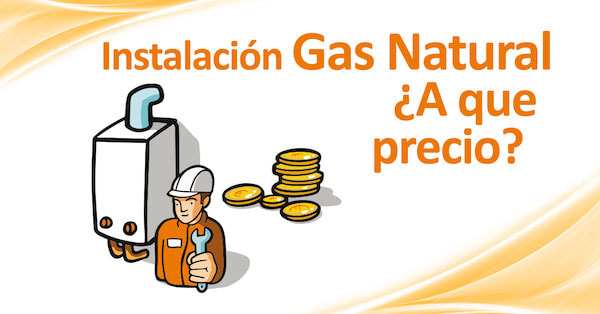 Precio Instalación Gas Natural