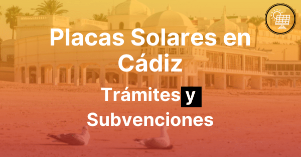 Placas Solares en Cádiz