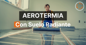 Aerotermia con suelo radiante