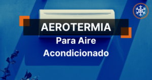 Aerotermia para Aire Acondicionado